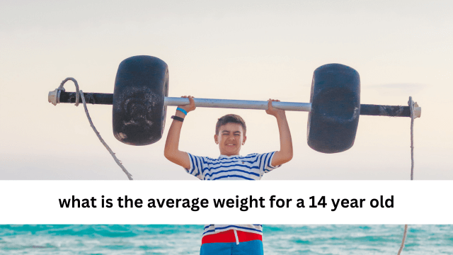 What Is The Average Weight For A 14-Year-Old?