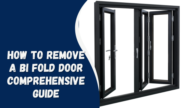 how to remove a bi fold door Comprehensive Guide