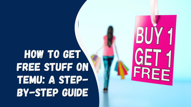 How to Get Free Stuff on Temu: A Step-by-Step Guide