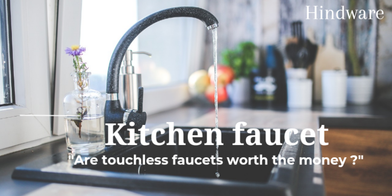 Are touchless kitchen faucets worth it I Best picks, Benefits & Types 