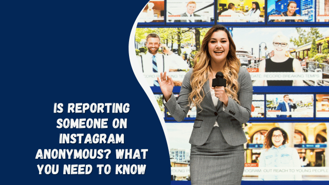 Is Reporting Someone on Instagram Anonymous? What You Need to Know