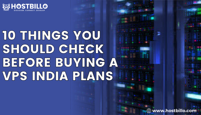 10 Things You Should Check Before Buying a VPS India Plans