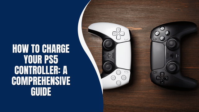 How to Charge Your PS5 Controller: A Comprehensive Guide