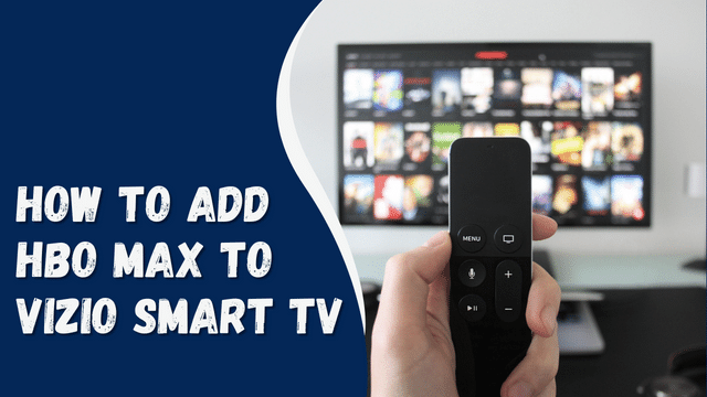How to Add HBO Max to Vizio Smart TV