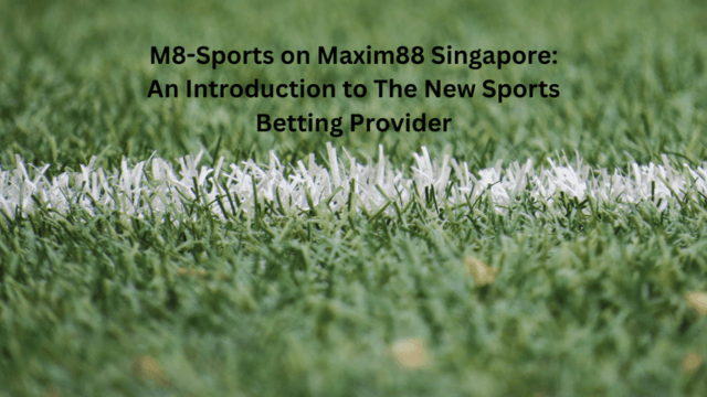 M8-Sports on Maxim88 Singapore