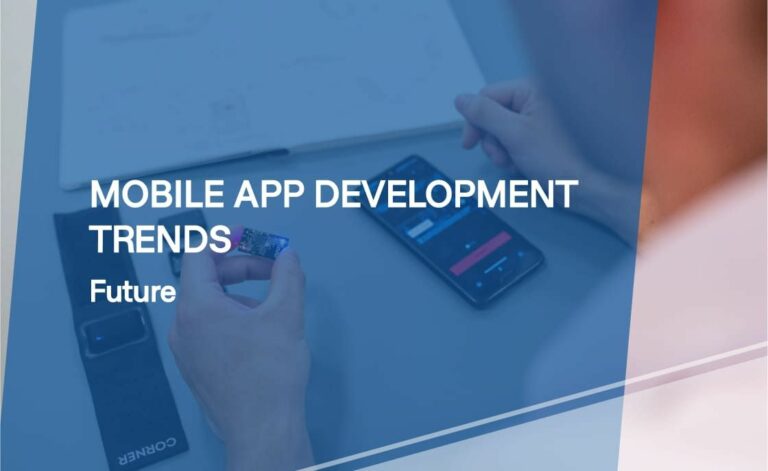 Mobile Development Trends in 2024: Navigating the Future of App Development