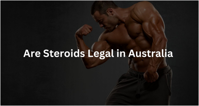 Are Steroids Legal in Australia? A Comprehensive Guide