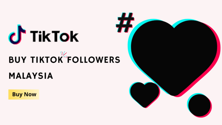   7 Best Sites To Buy TikTok Followers Malaysia (Active & Real)