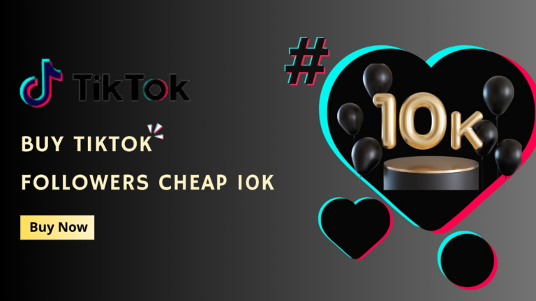 Top 7 sites To Buy TikTok Followers Cheap 10K In 2023 (Real & Active)