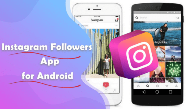 Get More Likes & Followers On Instagram With Using Of Ins Followers App