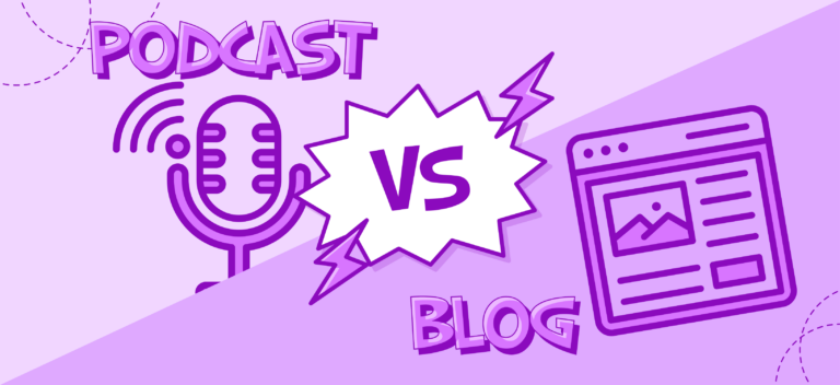 Podcasts vs Blog: Understanding the details and what is best in 2024