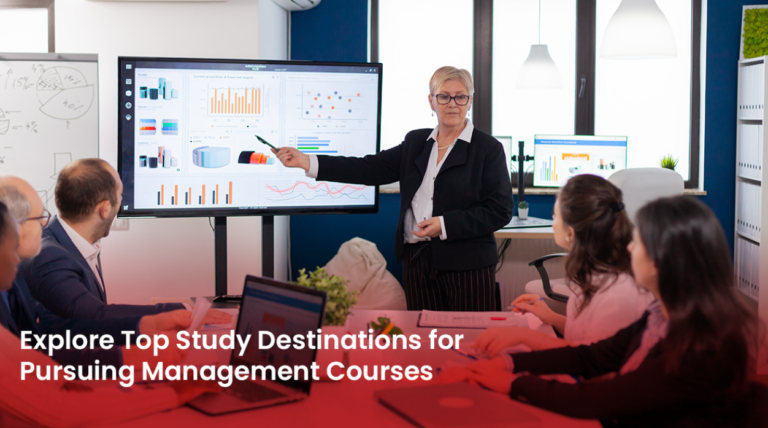 Explore Top Study Destinations for Pursuing Management Courses